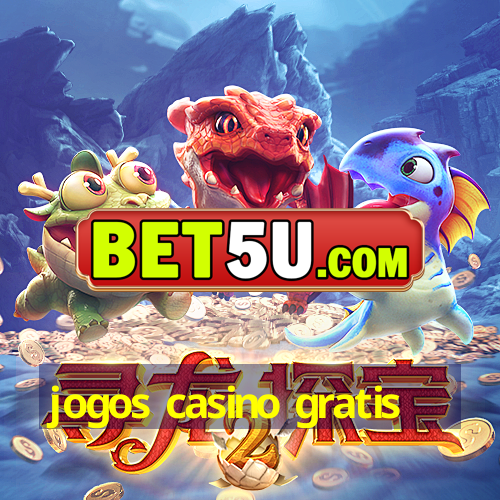 jogos casino gratis